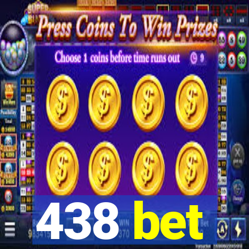 438 bet
